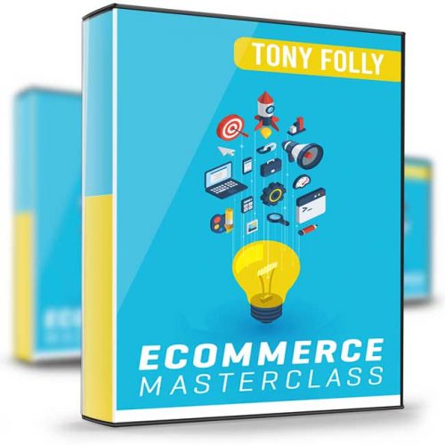 eCommerce Masterclass – How to Build An Online Business- Tony Folly