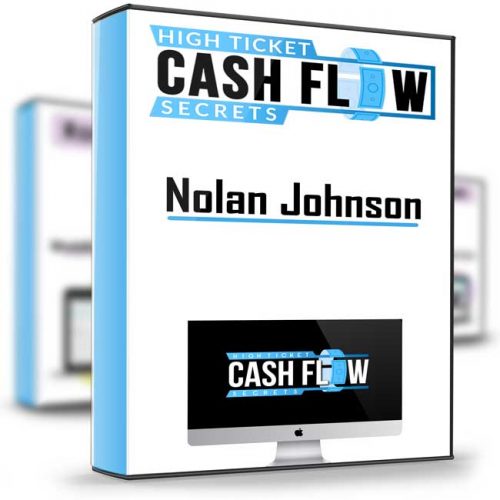 Nolan Johnson – High Tickets Cash Flow Secrets 2 500x500 - High Tickets Cash Flow Secrets - Nolan Johnson